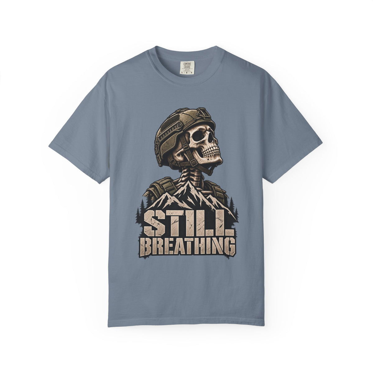 STILL BREATHING — T-Shirt — Comfort Colors Garment-Dyed Tee