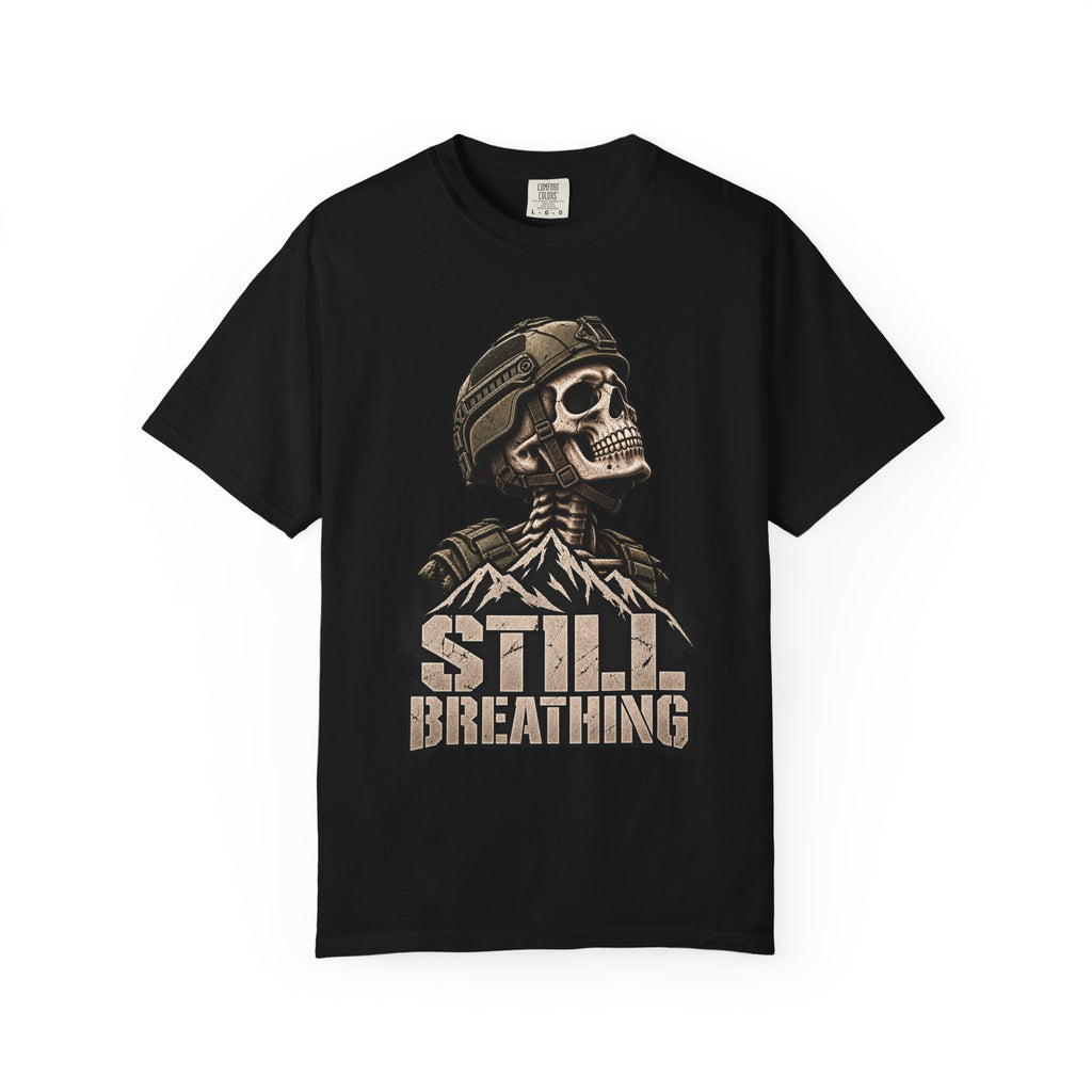 STILL BREATHING — T-Shirt — Comfort Colors Garment-Dyed Tee