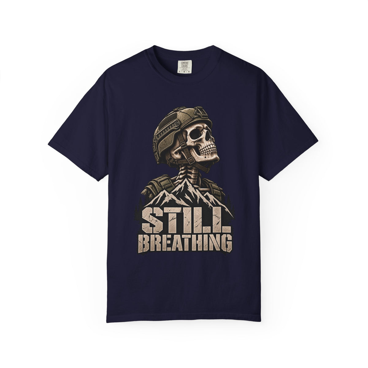 STILL BREATHING — T-Shirt — Comfort Colors Garment-Dyed Tee